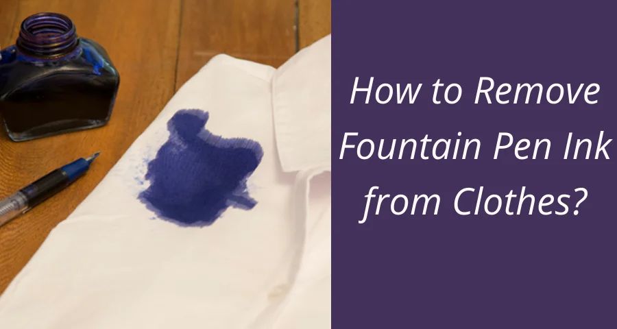 How to Remove Fountain Pen Ink from Clothes